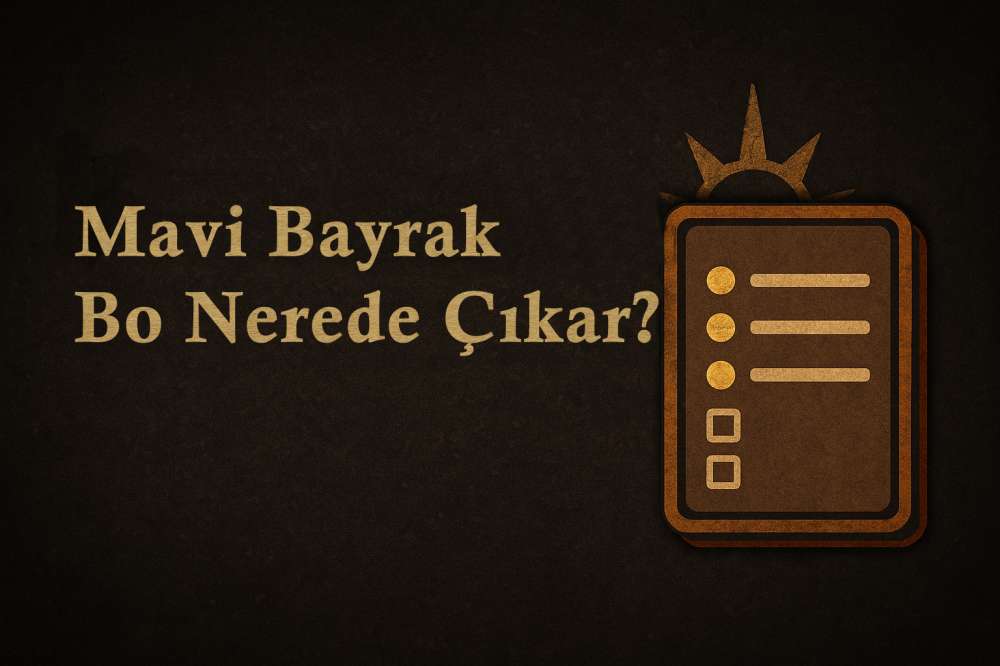 Metin2 Mavi Bayrak Bo Nerede Çıkar?