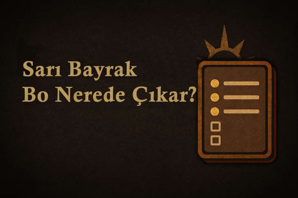 Metin2 Sarı Bayrak Bo Nerede Çıkar?